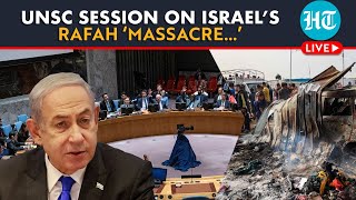 LIVE | UNSC Holds Emergency Session After Israeli Strike In Rafah Tent Camp Kills Over 40 | #GazaWar