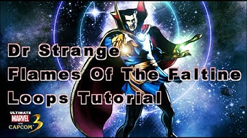 UMVC3 - Dr Strange Flames Of The Faltine Loops Tutorial