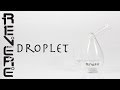 The droplet  revere glass 