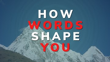 The Power of Words: How Language Shapes Your Life