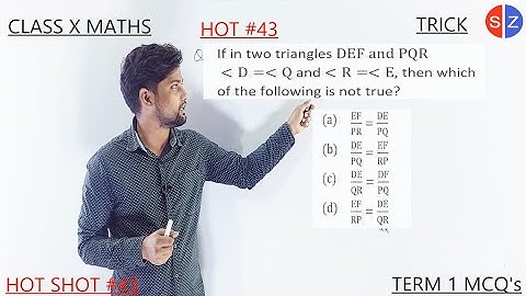 if in two triangles DEF and PQR angle D= angle Q and R=E, then which of the following is not true