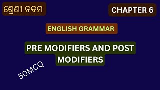 PRE MODIFIERS AND POST MODIFIER | 9th class English grammar | 50 mcq | BSE Odisha