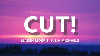 Maren Morris - cut! (Lyrics) ft. Julia Michaels | Lyric Video