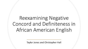 Conference Talk: Reexamining Negative Concord and Definiteness in AAE: LSA 2022 Poster