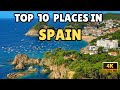 Top 10 Must-See Places in Spain 🇪🇸 | Ultimate Spain Travel Guide in 4K