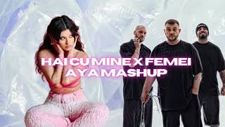 Erika Isac & B.U.G Mafia - Femei x Hai cu mine (DJ AYA Mashup)