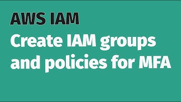 AWS IAM Tutorial using groups and policies for MFA (2023)