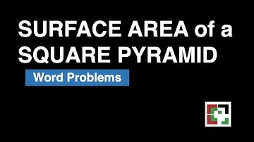 Surface Area of a Square Pyramid (Word Problems)