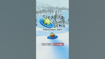 You can play the Sledding Game Demo this Friday. Tell everyone.