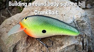 Building a round body square bill Crankbait 