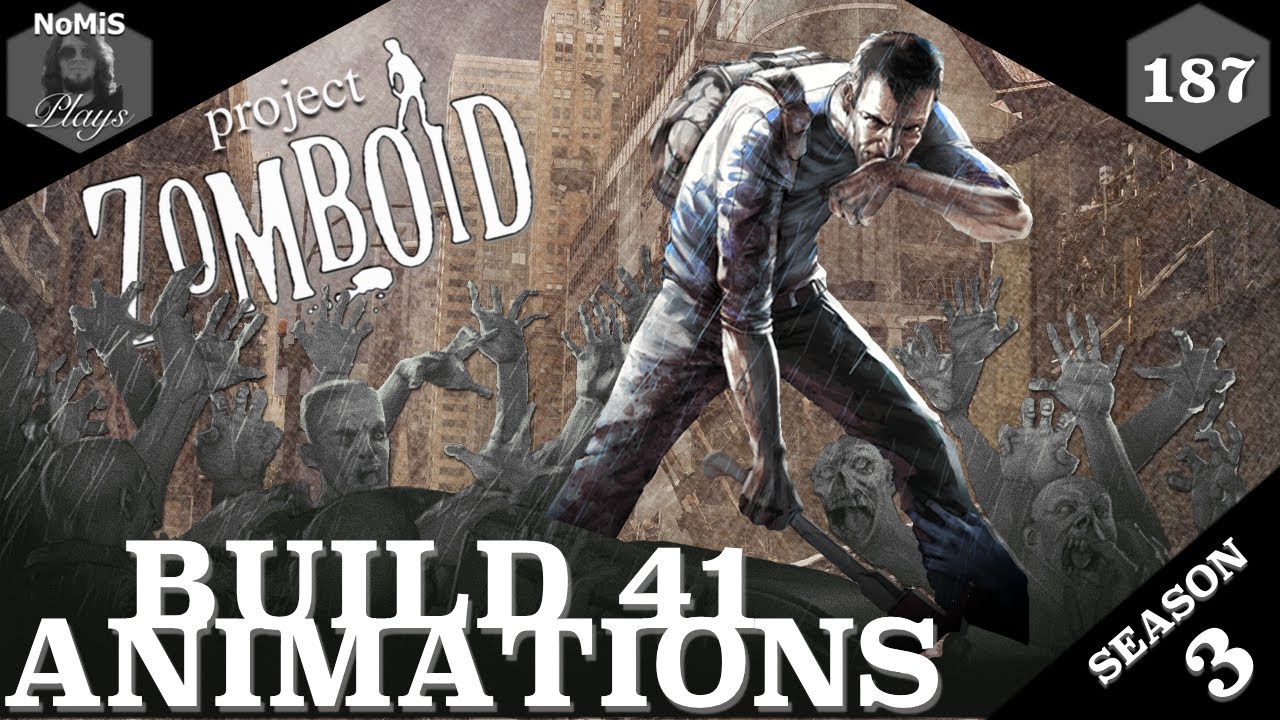 PROJECT ZOMBOID CLEANING UP EP 187 BUILD 41 ANIMATIONS SEASON 3