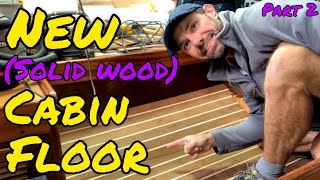 New “Teak and Holly” Solid Wood Cabin Sole  Part 2 (Project Lottie Ep 28)