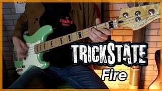 TRICKSTATE - Fire | Bass Cover