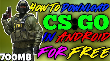 [CLONE] How To Download/Play CS:GO On Android || Officially On Play Store || 700MB || In Hindi