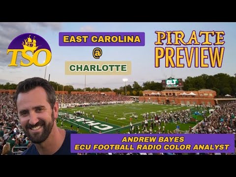 PIRATE PREVIEW | EAST CAROLINA @ CHARLOTTE | ANDREW BAYES, ECU RADIO ...