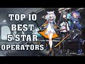 Top 10 Best 5 Star Operators in Arknights