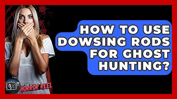 How To Use Dowsing Rods For Ghost Hunting? - The Horror Reel