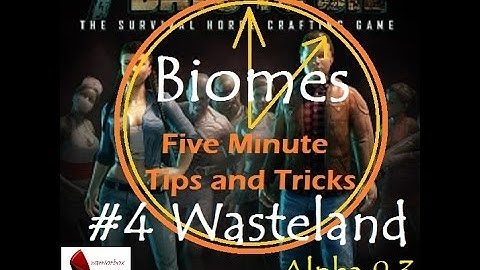 7 Days to Die 5 minute tips and tricks Biomes #4 Wasteland