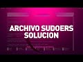 Solucion al archivo sudoers en Debian 12 Bookworm