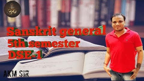 sanskrit 5th semester general syllabus  and modalities (University of Calcutta) DSE-1