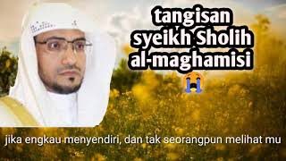 tangisan syeikh Sholih al-maghamisi 😭 lakukanlah kebaikan sekecil apapun!!