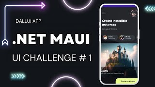From Dribble to .NET MAUI - XAML App DALL-E Challenge
