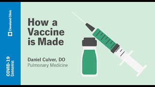 How a Vaccine is Made | Daniel Culver, DO