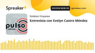 Entrevista con Evelyn Castro Méndez