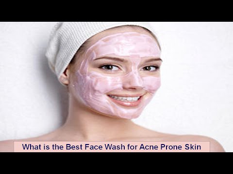 What is the Best Face Wash for Acne Prone Skin