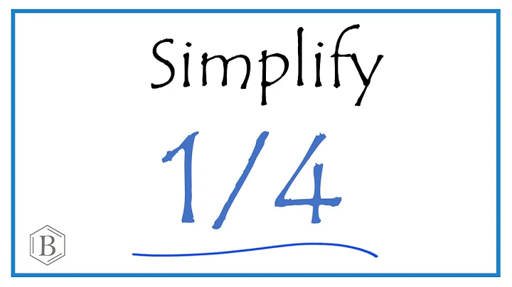 How to Simplify the Fraction 1/4