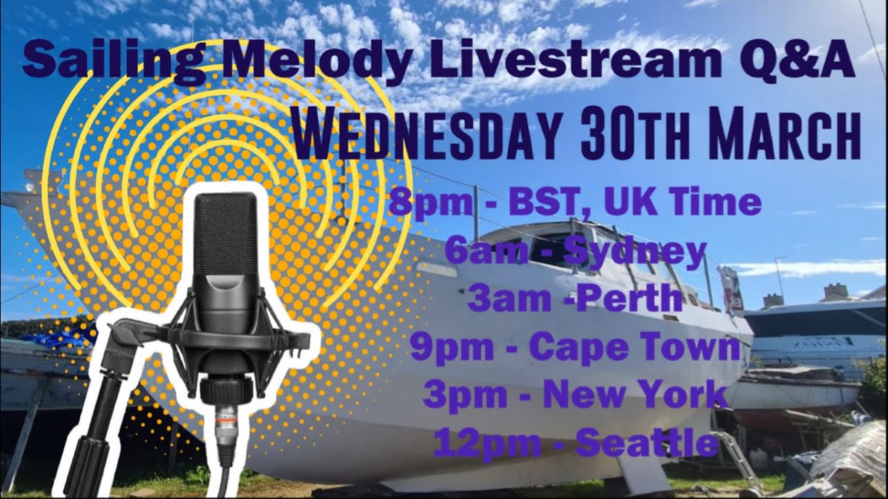 Sailing Melody Livestream Q&A – Wednesday 30th at 8pm BST