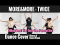 【OneManTWICE】"MORE & MORE" Dance Cover(Chorus + Dance Break)