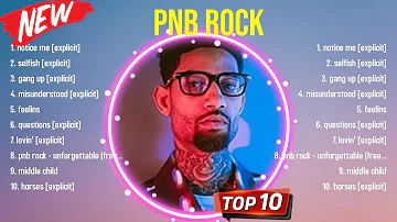 The best of  PnB Rock full album 2024 ~ Top Artists To Listen 2024