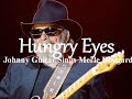 Hungry Eyes - Johnny Guitar Sings Merle Haggard