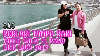 GAC - Berlari Tanpa Kaki Cover by Nikita Willy Feat paijo (Lirik Lagu 2019)