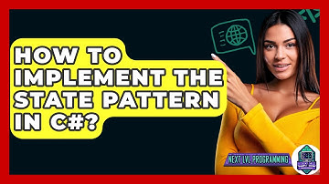 How To Implement The State Pattern In C#? - Next LVL Programming