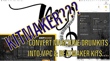 KITMAKER: - Converts MASCHINE DRUMKITS Samples (MPC & IOS BEATMAKER)