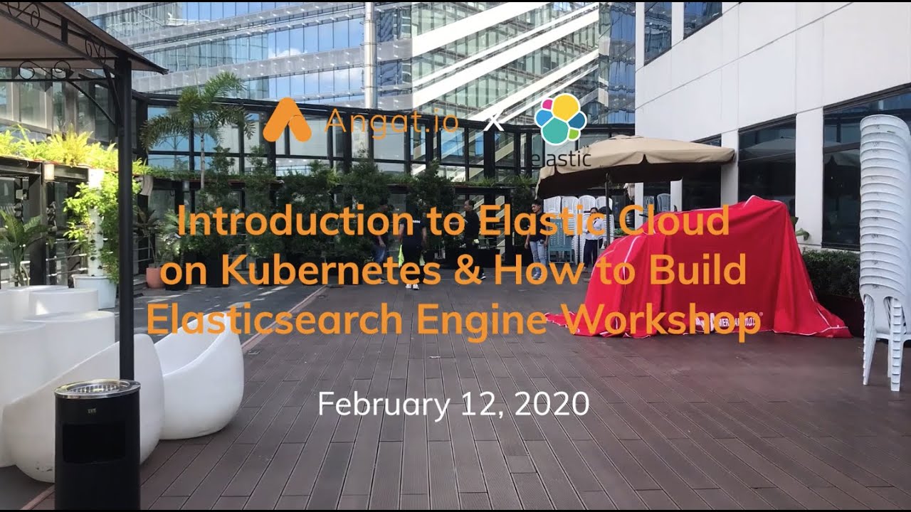 Angat x Elastic Search Workshop: Introduction to ECK and How to build ...