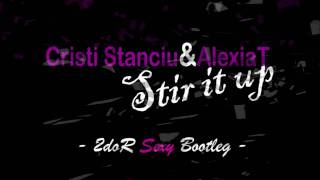 Cristi Stanciu & Alexia T - Stir It Up (2doR Sexy Bootleg)