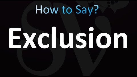 How to Pronounce Exclusion (correctly!)