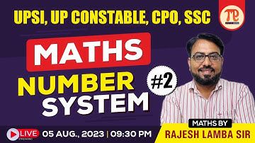 MATHS NUMBER SYSTEM For UPSI, UP CONSTABLE, CPO, SSC II  Class - 2 II Rajesh Lamba Maths II