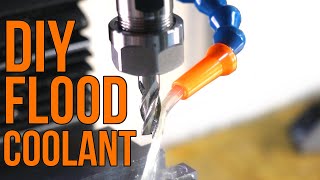 Cheap DIY Flood Coolant For The Milling Machine