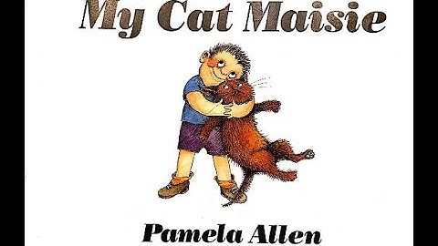 [With Sound Effects] Storybook Reading of My Cat Maisie by Pamela Allen