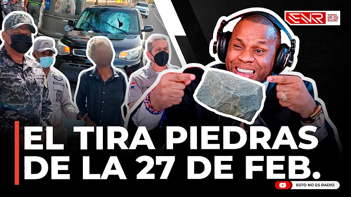 LA VERDAD DEL SUPUESTO LOCO QUE TIRA PIEDRAS EN 27...