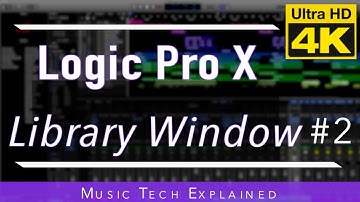 Logic Pro X - The Library Window (part 2)