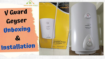 V-Guard Geyser Unboxing & installation|V-GUARD steamer plus ecs series 15L water heater Installation