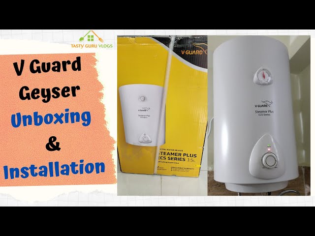 V-Guard Geyser Unboxing u0026 installation|V-GUARD steamer plus ecs series 15L  water heater Installation - YouTube