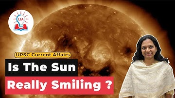 Is the Sun Really Smiling? | Smiling Sun Face &  Solar Storm Alert - Explained | Legacy IAS Academy