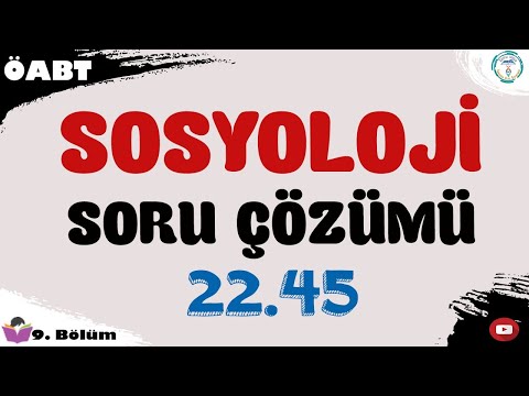 Sosyoloji Soru Çözümü - Sosyal Bilgiler ÖABT 2022