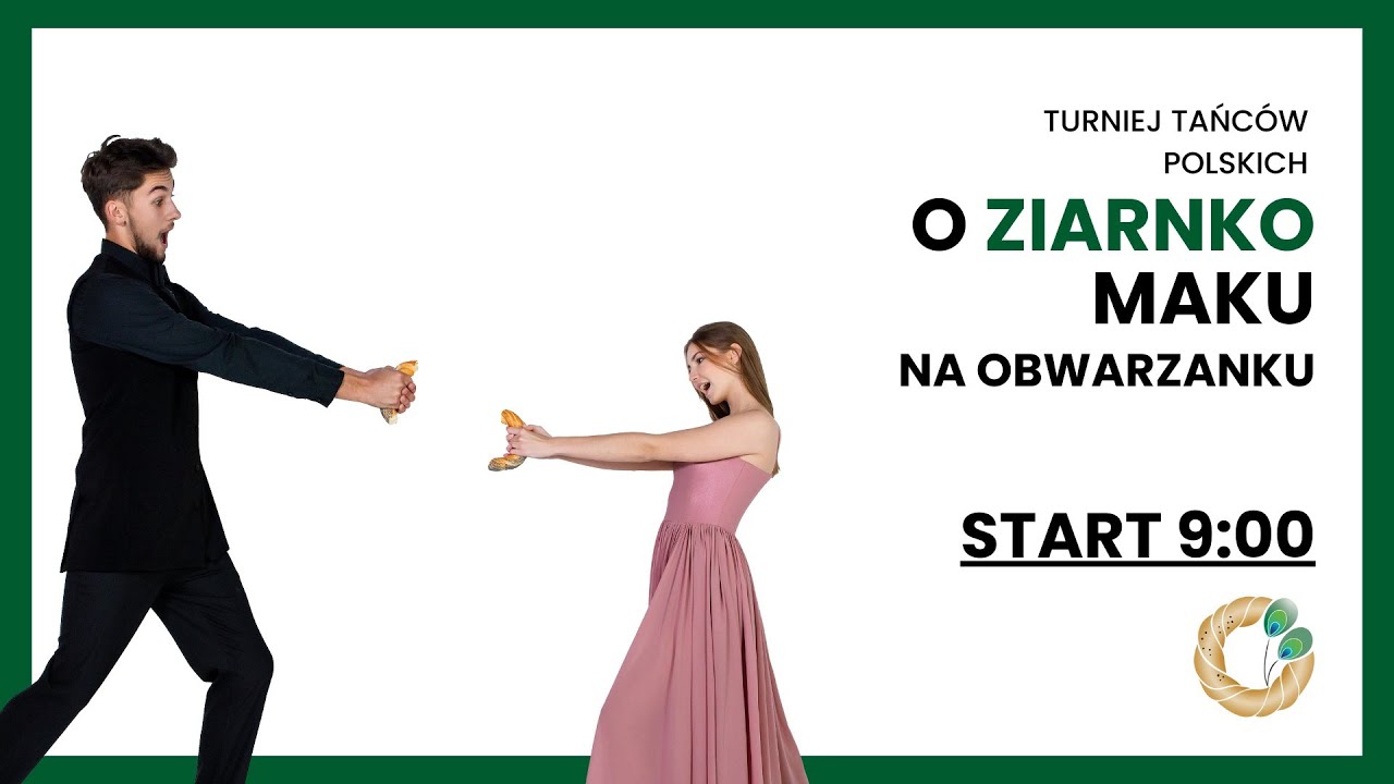 Turniej Tańców Polskich O Ziarnko Maku na Obwarzanku - kwalifikacje
